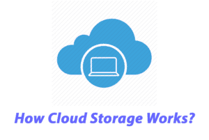 How Cloud Storage Works