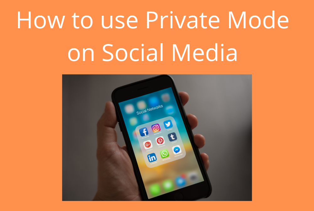 How to Private mode on Social Media