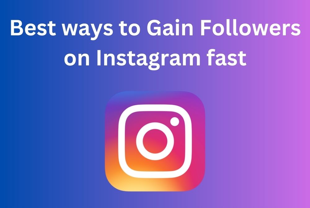 gain followers on instagram fast