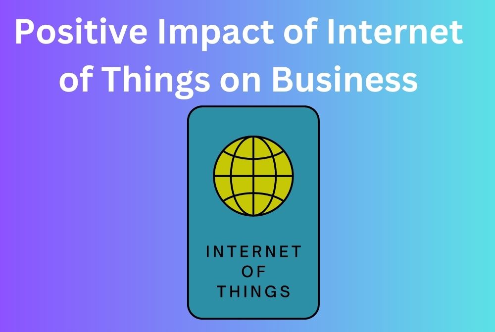Impact of Internet of Things on business